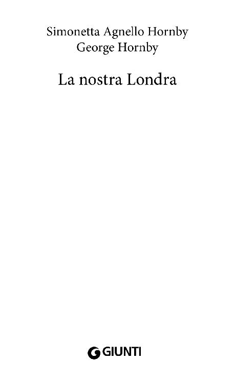 Simonetta Agnello Hornby e George Hornby – La nostra Londra – Giunti