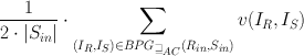 
$$\frac{1} {2 \cdot \vert {S}_{in}\vert } \cdot \sum\limits_{({I}_{R},{I}_{S})\in BP{G}_{{\sqsupseteq }_{ AC}}({R}_{in},{S}_{in})}v({I}_{R},{I}_{S})$$
