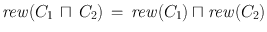 
$$\mathit{rew}({C}_{1}\,\sqcap \,{C}_{2})\,=\,\mathit{rew}({C}_{1}) \sqcap \mathit{rew}({C}_{2})$$
