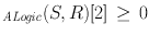 
$${}_{\mathit{ALogic}}(S,R)[2]\,\geq \,0$$
