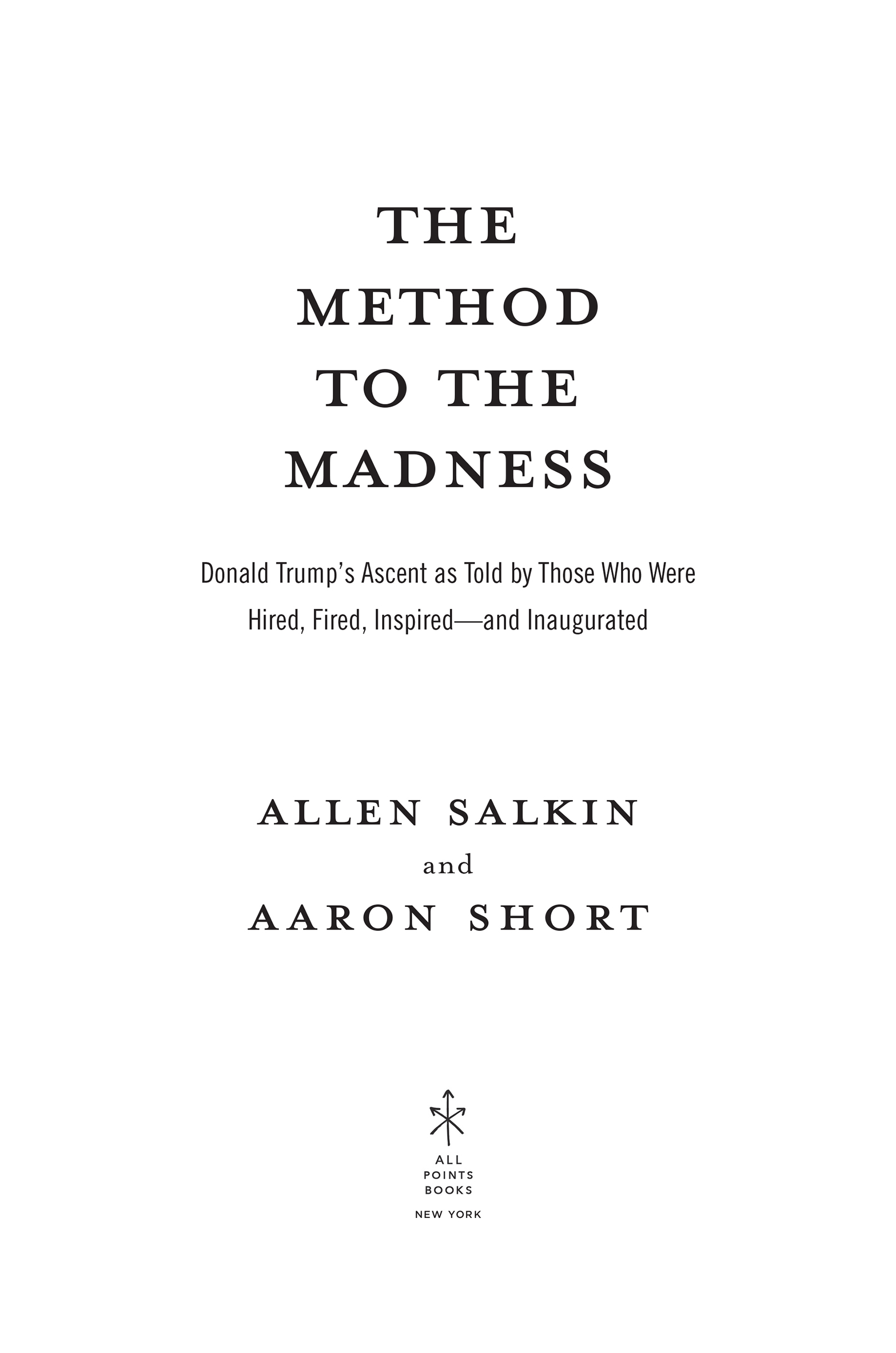 The Method to the Madness by Allen Salkin and Aaron Short