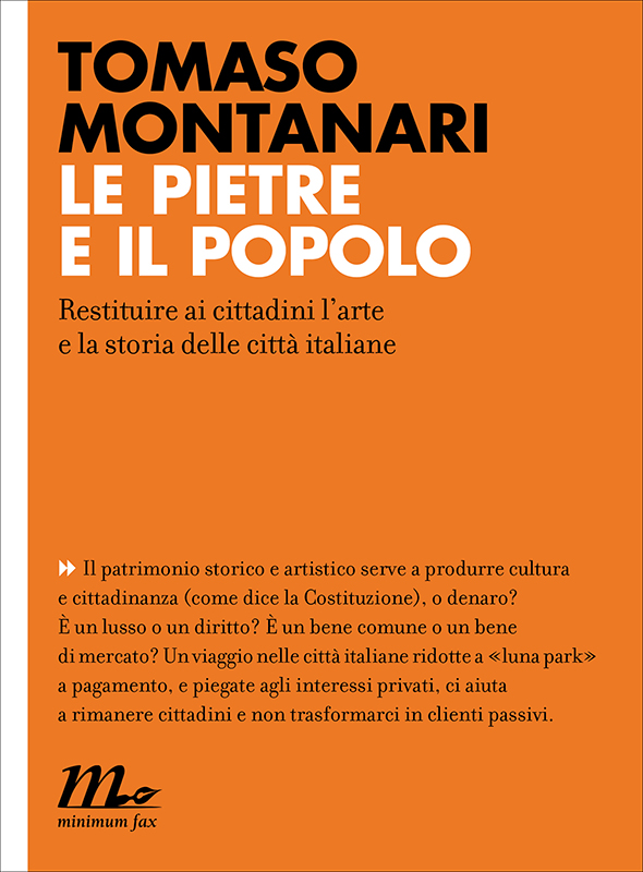 Copertina: Tomaso Montanari: Le pietre e il popolo, minimum fax.