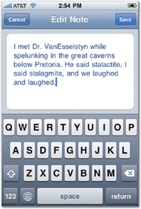 Text views (left) let you display and edit multiline text, as shown here in the Notes field of the Contacts app. Text fields (right) are suited to editing shorter snippets. Here, the Shopper app uses text fields to accept quantity and price info.