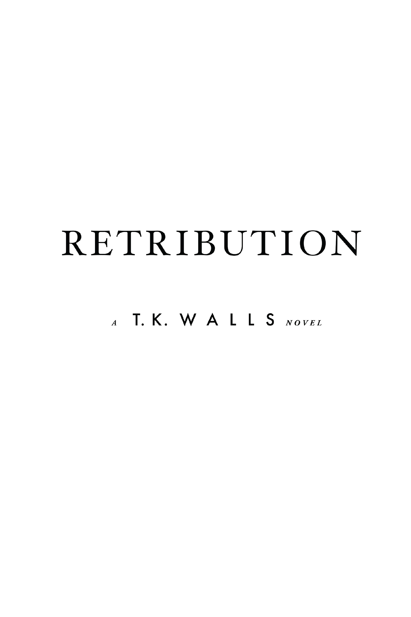 Retribution by T.K. Walls, Indigo River Publishing