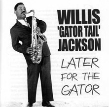 WILLIS‘GATOR TAIL JACKSON LATER FOR THE GATOR