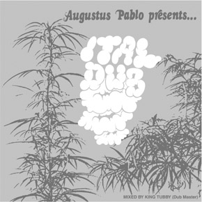 ITAL DUB Augustus Poblo Presents