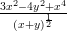  \frac { 3x^2 - 4y^2 + x^4 } { (x + y)^\frac { 1 } { 2 }}