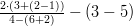 \frac {2 \cdot (3 + (2 - 1)) } { 4 - (6 + 2) } - (3 - 5)