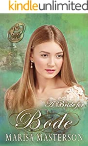 A Bride for Bode (The Proxy Brides Book 21)