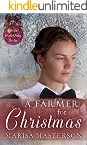 A Farmer for Christmas (Spinster Mail-Order Brides Book 4)