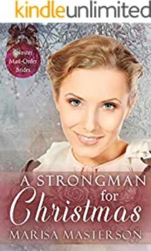 A Strongman for Christmas (Spinster Mail-Order Brides Book 34)