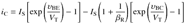 
$$ {i}_{\mathrm{C}}={I}_{\mathrm{S}}\left[ \exp \left(\frac{\upsilon_{\mathrm{BE}}}{V_{\mathrm{T}}}\right)-1\right]-{I}_{\mathrm{S}}\left(1+\frac{1}{\beta_{\mathrm{R}}}\right)\left[ \exp \left(\frac{\upsilon_{\mathrm{BC}}}{V_{\mathrm{T}}}\right)-1\right] $$
