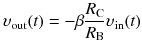 
$$ {\upsilon}_{\mathrm{out}}(t)=-\beta \frac{R_{\mathrm{C}}}{R_{\mathrm{B}}}{\upsilon}_{\mathrm{in}}(t) $$
