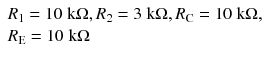 
$$ \begin{array}{l}{R}_1=10\;\mathrm{k}\Omega, {R}_2=3\;\mathrm{k}\Omega, {R}_{\mathrm{C}}=10\;\mathrm{k}\Omega, \hfill \\ {}{R}_{\mathrm{E}}=10\;\mathrm{k}\Omega \end{array} $$
