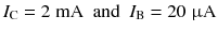 
$$ {I}_{\mathrm{C}}=2\;\mathrm{m}\mathrm{A}\kern0.5em \mathrm{and}\kern0.5em {I}_{\mathrm{B}}=20\;\upmu \mathrm{A} $$
