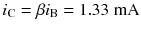 
$$ {i}_{\mathrm{C}}=\beta {i}_{\mathrm{B}}=1.33\;\mathrm{m}\mathrm{A} $$
