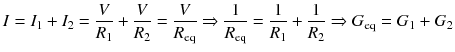 
$$ I={I}_1+{I}_2=\frac{V}{R_1}+\frac{V}{R_2}=\frac{V}{R_{\mathrm{eq}}}\Rightarrow \frac{1}{R_{\mathrm{eq}}}=\frac{1}{R_1}+\frac{1}{R_2}\Rightarrow {G}_{\mathrm{eq}}={G}_1+{G}_2 $$
