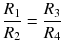 
$$ \frac{R_1}{R_2}=\frac{R_3}{R_4} $$
