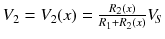 
$$ {V}_2={V}_2(x)=\frac{R_2(x)}{R_1+{R}_2(x)}{V}_{\kern-0.15em S} $$
