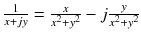 
$$ \frac{1}{x+jy}=\frac{x}{x^2+{y}^2}-j\frac{y}{x^2+{y}^2} $$
