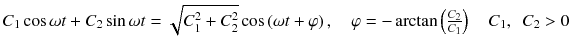 
$$ {C}_1 \cos \omega t+{C}_2 \sin \omega t=\sqrt{C_1^2+{C}_2^2} \cos \left(\omega t+\varphi \right),\kern1em \varphi =- \arctan \left(\frac{C_2}{C_1}\right)\kern1em {C}_1,\kern0.5em {C}_2>0 $$
