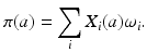 
$$\displaystyle{ \pi (a) =\sum _{i}X_{i}(a)\omega _{i}. }$$
