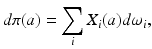 
$$\displaystyle{d\pi (a) =\sum _{i}X_{i}(a)d\omega _{i},}$$
