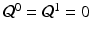 
$$\mathcal{Q}^{0} = \mathcal{Q}^{1} = 0$$
