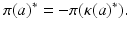 
$$\displaystyle{ \pi (a)^{{\ast}} = -\pi (\kappa (a)^{{\ast}}). }$$
