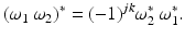 
$$\displaystyle{(\omega _{1}\,\omega _{2})^{{\ast}} = (-1)^{jk}\omega _{ 2}^{{\ast}}\,\omega _{ 1}^{{\ast}}.}$$
