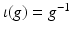 
$$\iota (g) = g^{-1}$$
