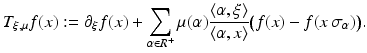 
$$\displaystyle{ T_{\xi,\mu }f(x):= \partial _{\xi }f(x) +\sum _{\alpha \in R^{+}}\mu (\alpha ) \dfrac{\langle \alpha,\xi \rangle } {\langle \alpha,x\rangle }\big(f(x) - f(x\,\sigma _{\alpha })\big). }$$
