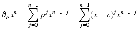 
$$\displaystyle{\partial _{p}x^{n} =\sum _{ j=0}^{n-1}p^{j}x^{n-1-j} =\sum _{ j=0}^{n-1}(x + c)^{j}x^{n-1-j}}$$
