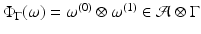 
$$\Phi _{\Gamma }(\omega ) =\omega ^{(0)} \otimes \omega ^{(1)} \in \mathcal{A}\otimes \Gamma $$
