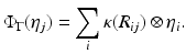 
$$\displaystyle{ \Phi _{\Gamma }(\eta _{j}) =\sum _{i}\kappa (R_{ij}) \otimes \eta _{i}. }$$
