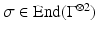 
$$\sigma \in \mathrm{ End}(\Gamma ^{\otimes 2})$$
