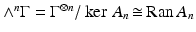 
$$\wedge ^{n}\Gamma = \Gamma ^{\otimes n}/\ker \,A_{n}\mathop{\cong}\mathrm{Ran}\,A_{n}$$
