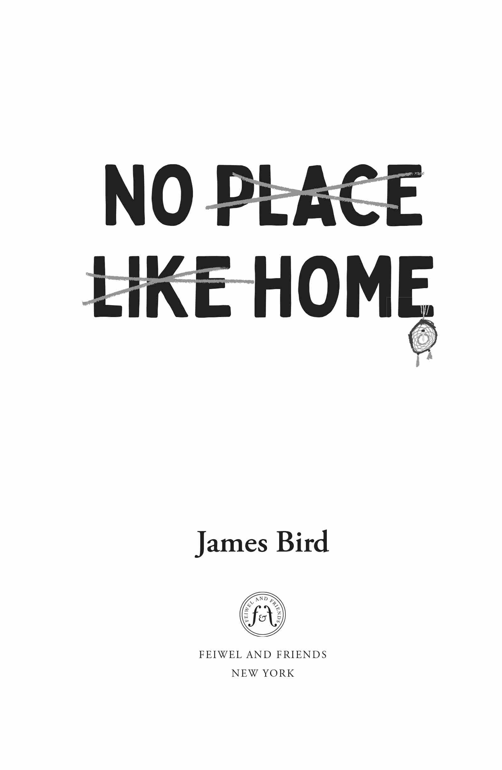 No Place Like Home by James Bird