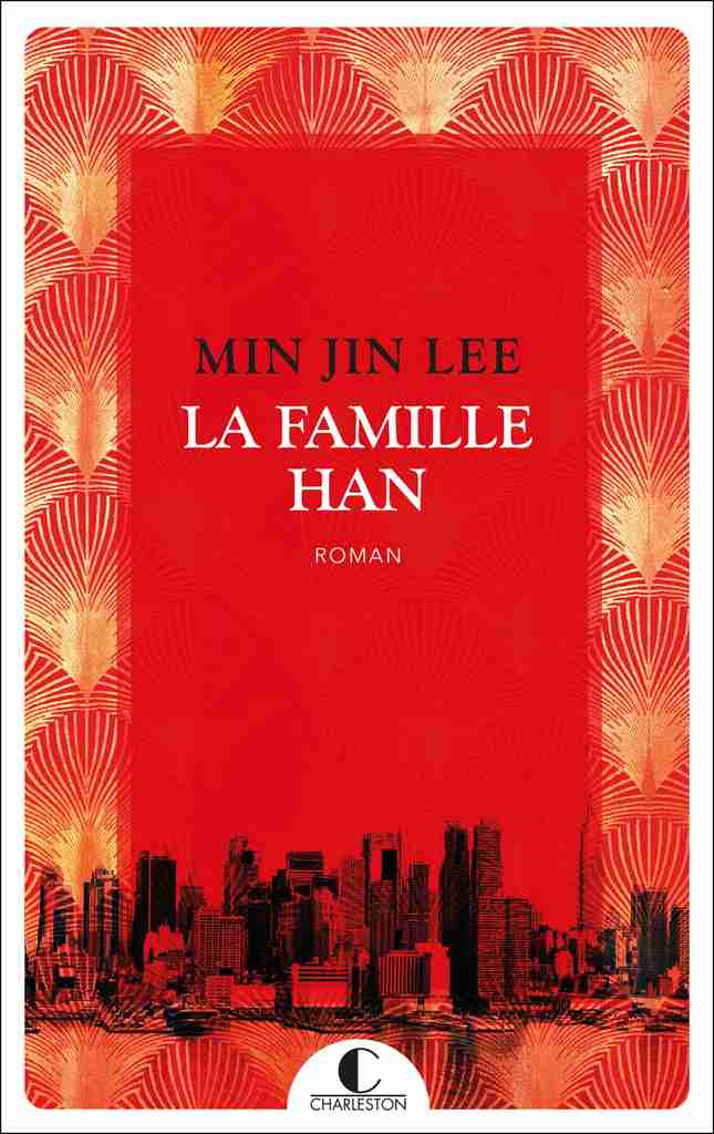 Couverture : Min Jin Lee La famille Han Roman