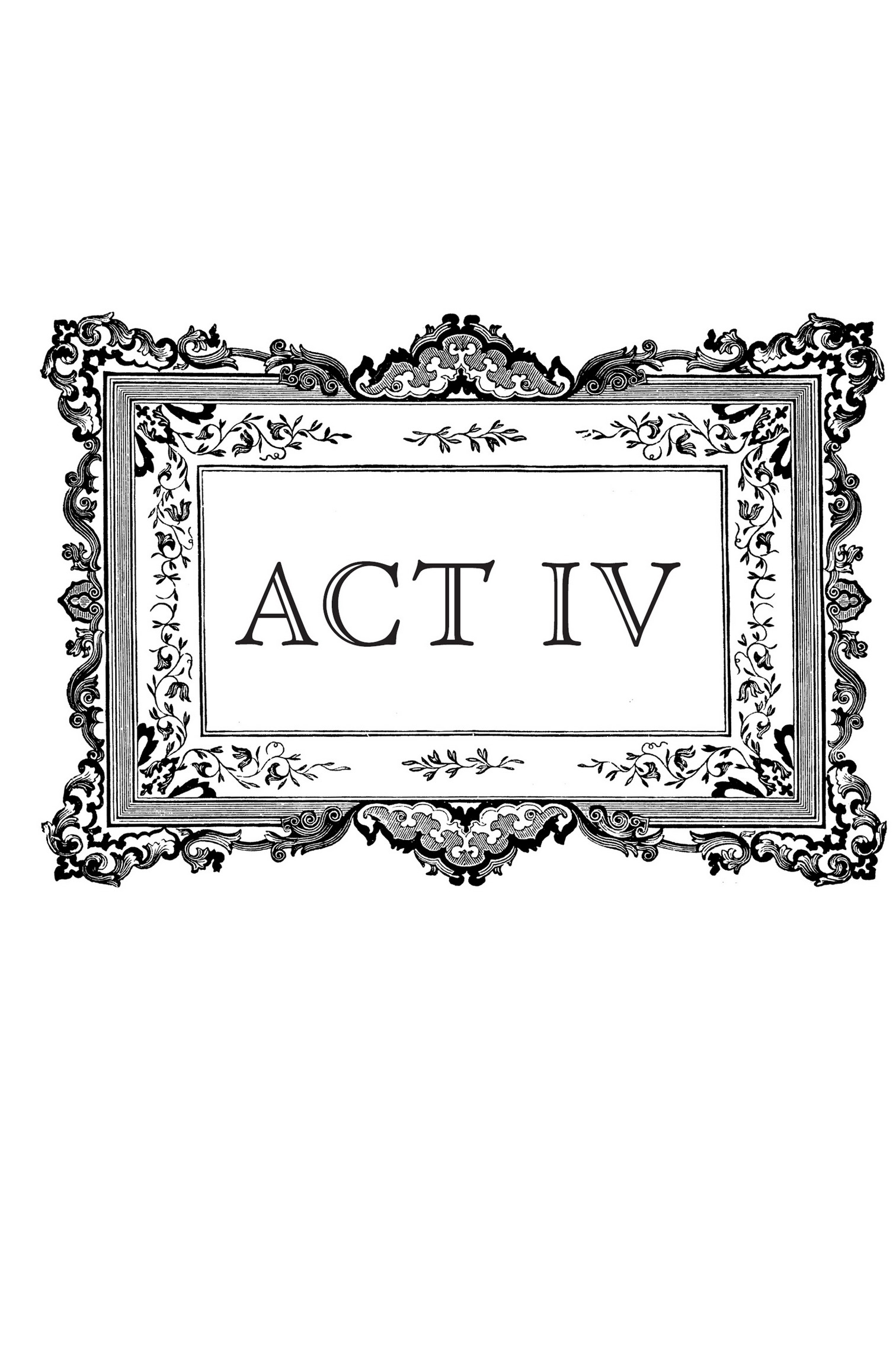 ACT IV