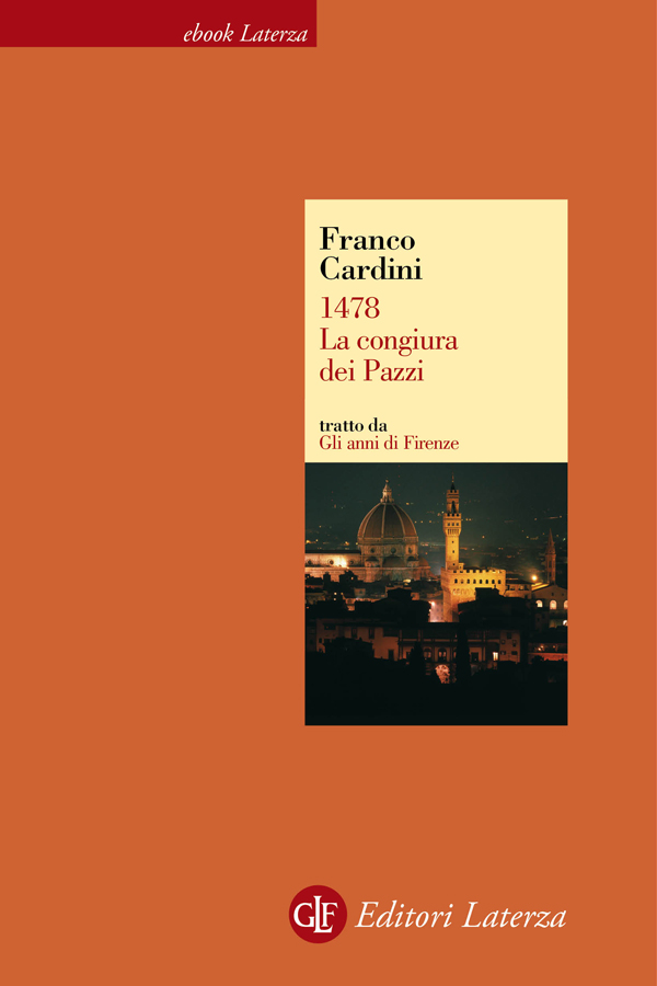 Copertina: Franco Cardini - 1478. La congiura dei Pazzi