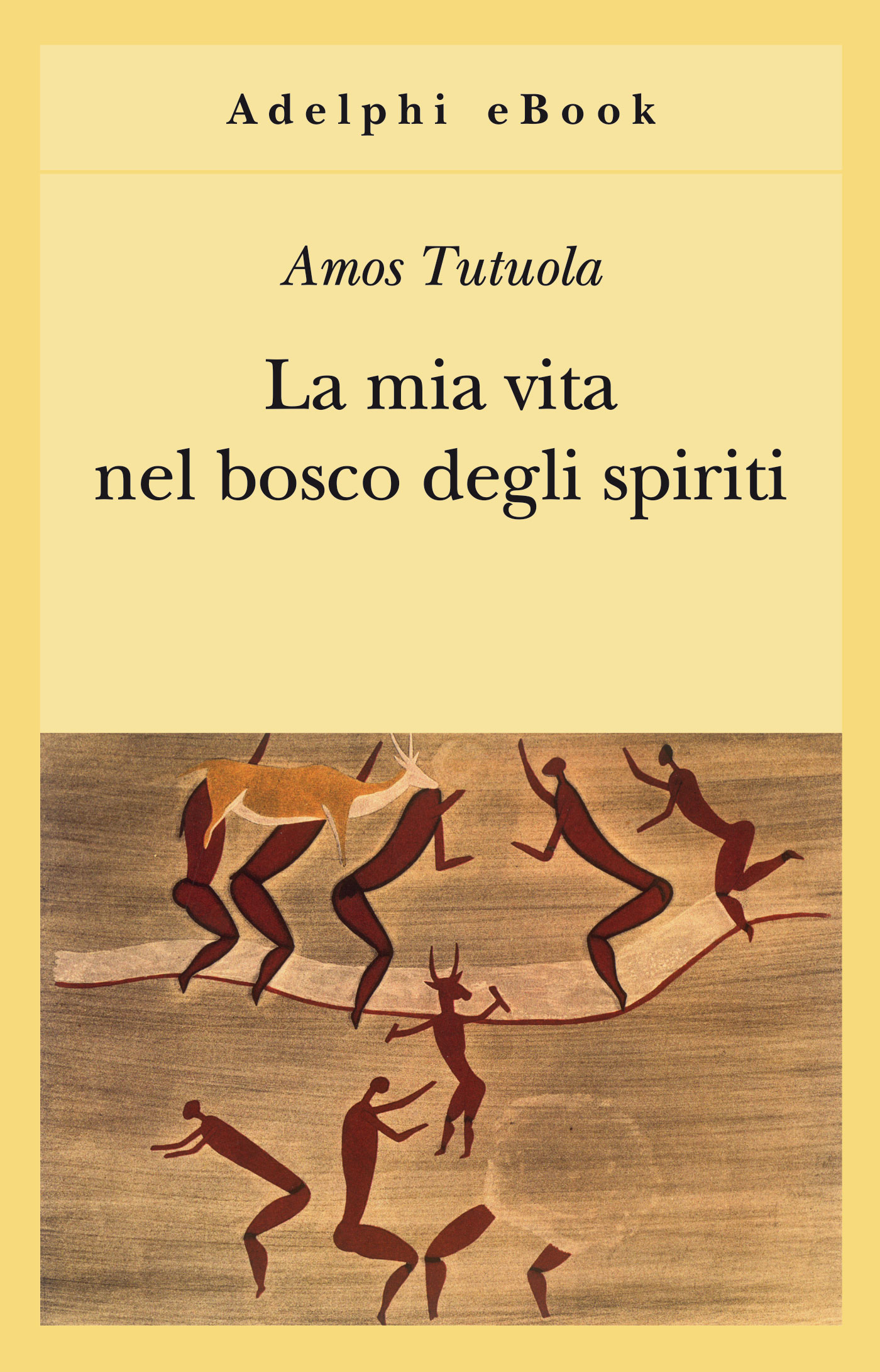 Immagine di copertina: Amos Tutuola, La mia vita nel bosco degli spiriti, Adelphi Edizioni