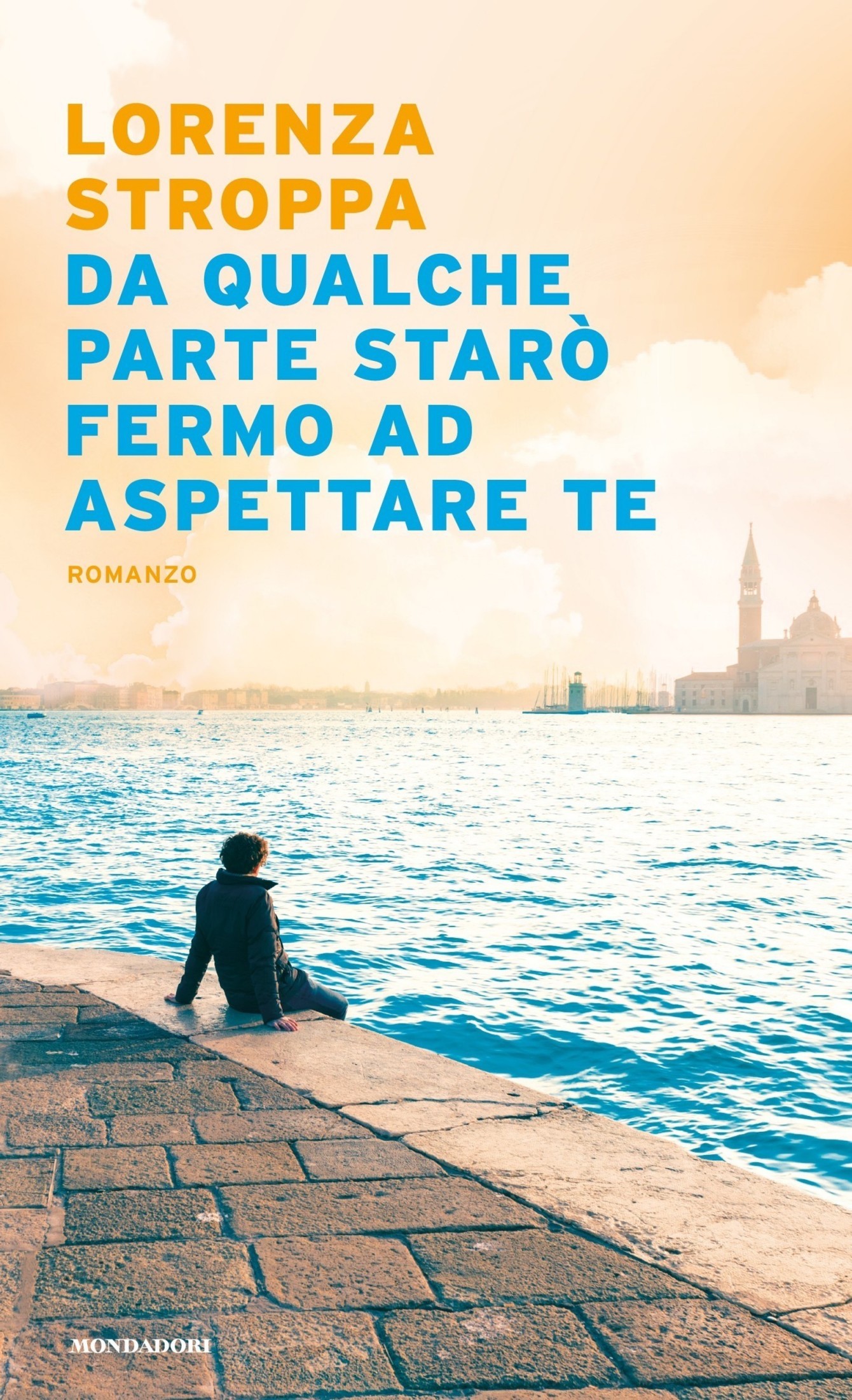 Copertina. «Da qualche parte starò fermo ad aspettare te» di Lorenza Stroppa