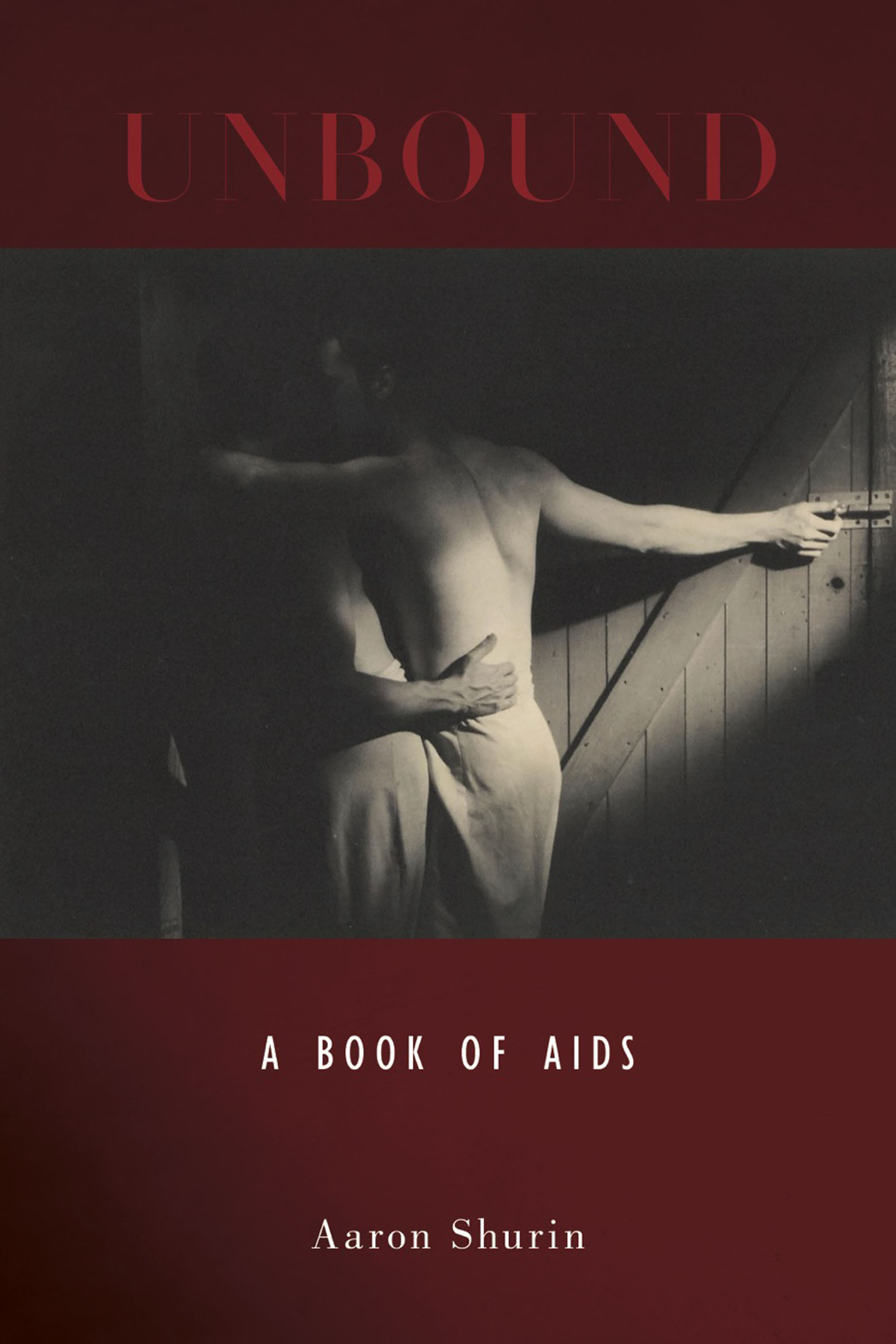 Cover: Unbound, A Book of Aids by Aaron Shurin