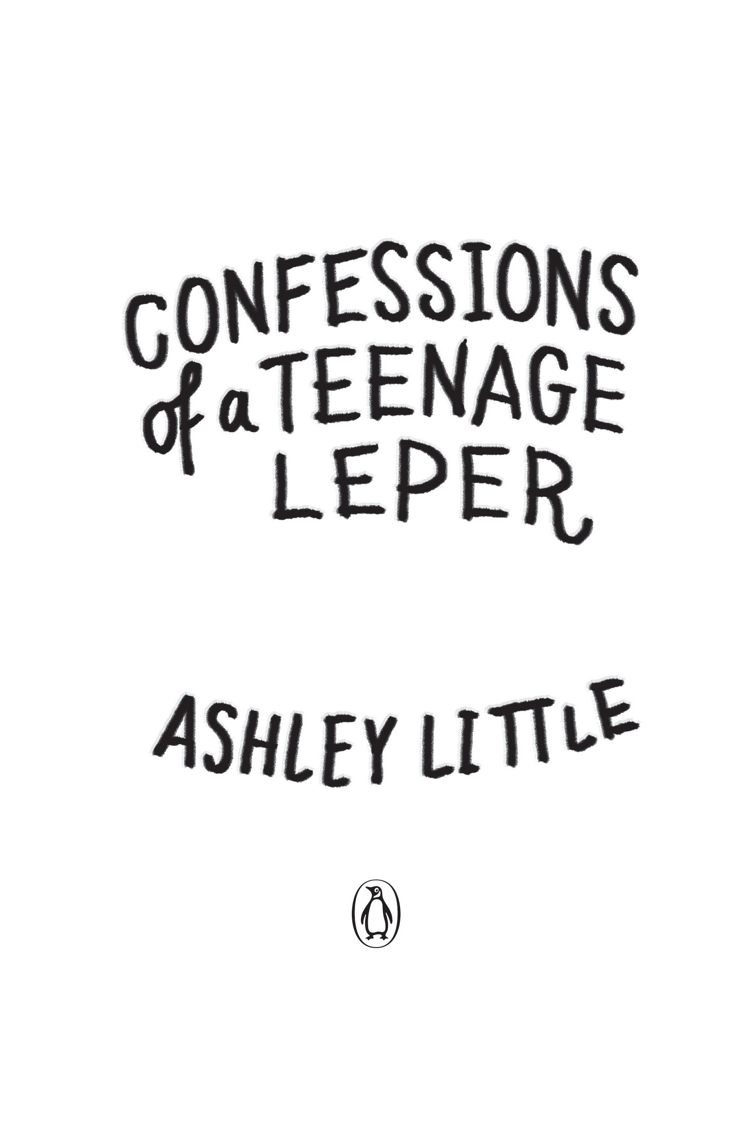 Book title, Confessions of a Teenage Leper, Ashley Little, imprint, Penguin Teen