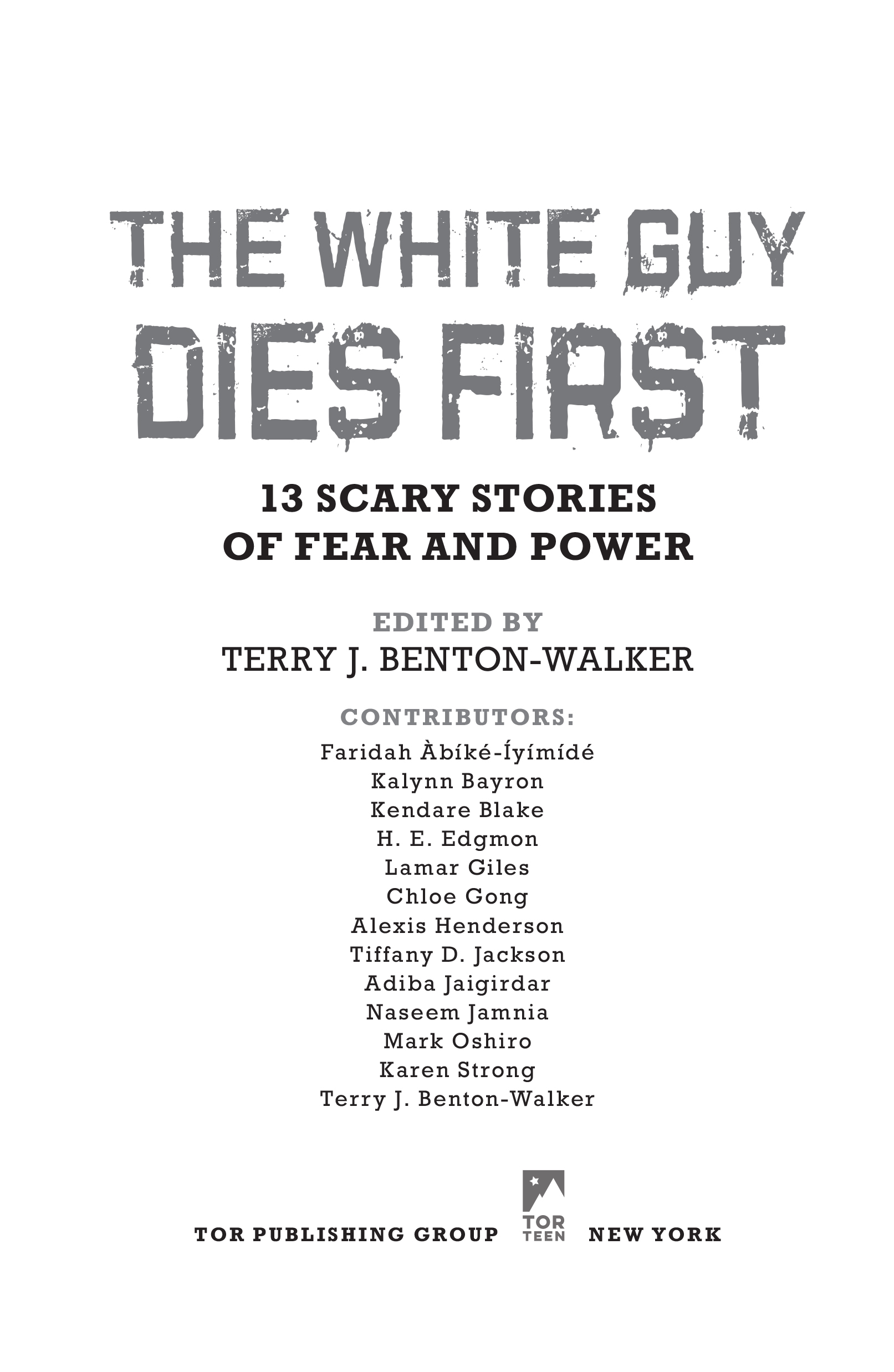 The White Guy Dies First: 13 Scary Stories of Fear and Power by Terry J. Benton-Walker