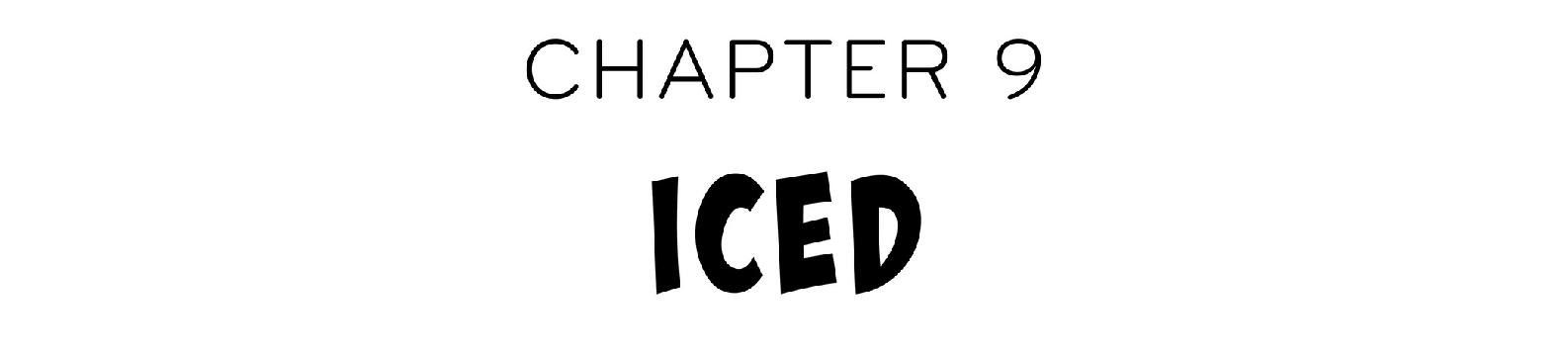 Chapter 9 Iced