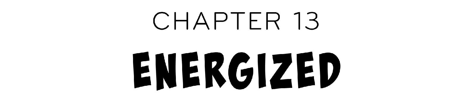 Chapter 13 Energized