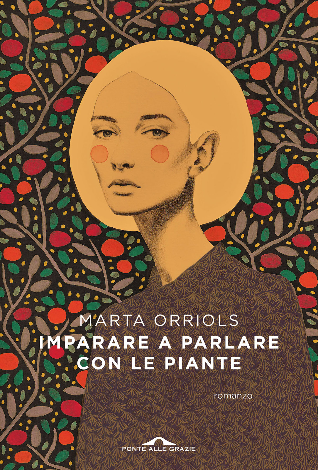 Copertina di Imparare a parlare con le piante di Marta Orriols. Ponte alle Grazie