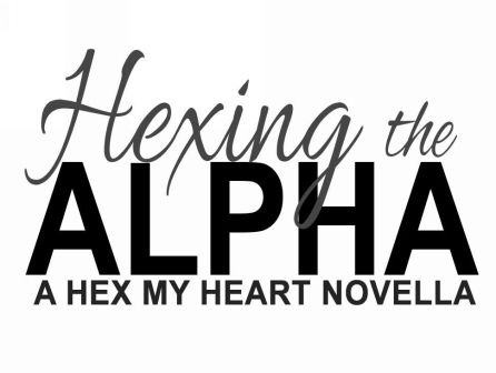 C:\Users\walmart\Desktop\WRITING\Cover and Web Work\Cover Designs\Hex My Heart\Hexing the Alpha\title work.png